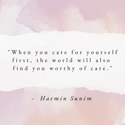 Words of Wisdom from Love For Imperfect Things: How to Accept Yourself in a World Striving for Perfection by Haemin Sunim 